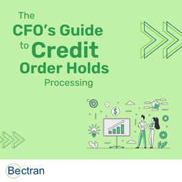 The CFO's Guide to Credit Order Hold Processing 